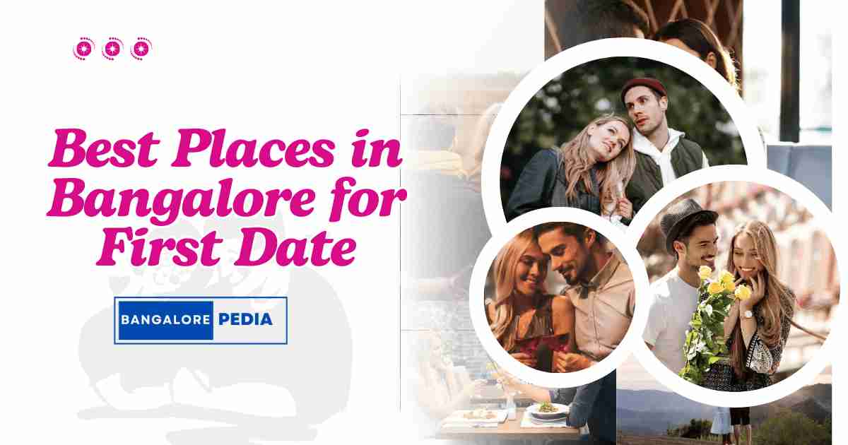 Best Places in Bangalore for First Date