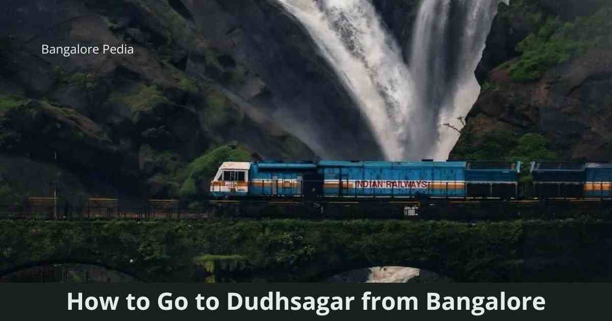 How to Go to Dudhsagar from Bangalore