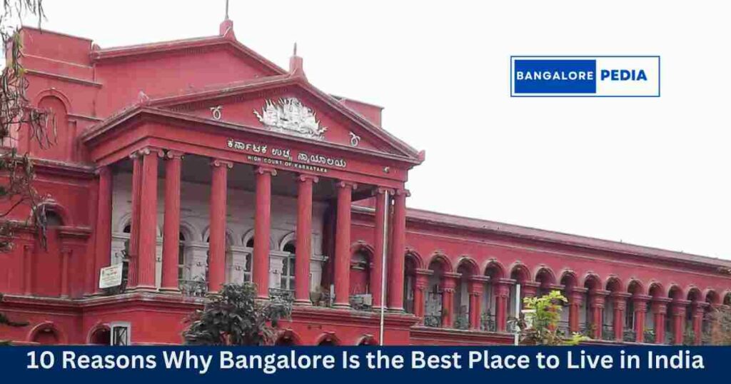 10 Reasons Why Bangalore Is the Best Place to Live in India