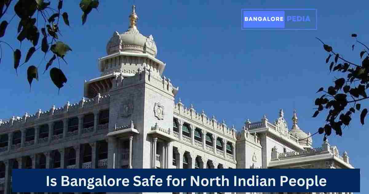 Is Bangalore Safe for North Indian People